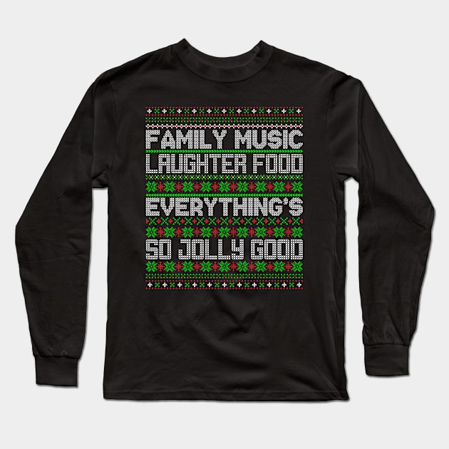 Family Music. Ugly Christmas Sweater Long Sleeve T-Shirt by Satic